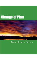 Change of Plan