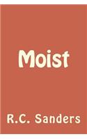 Moist