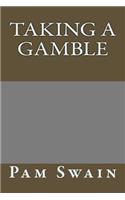 Taking a gamble