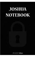 Joshua Notebook: Joshua, Name, Name Notebooks, Notebook, Gift, Funny, Funny Notebooks, Journal, Diary (6 X 9; 112)