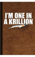 I'm One in a Krillion