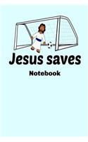 Jesus Saves Notebook: Homework Book Notepad Composition and Journal Diary