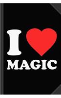 I Love Magic Journal Notebook