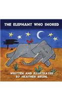 The Elephant Who Snored