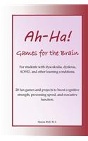 Ah-Ha! Games for the Brain