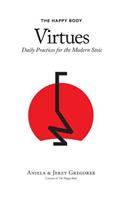 The Happy Body Virtues
