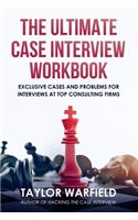 Ultimate Case Interview Workbook: Exclusive Cases and Problems for Interviews at Top Consulting Firms