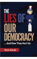 Lies of Our Democracy...