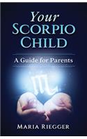 Your Scorpio Child