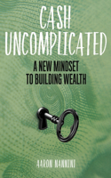 Cash Uncomplicated