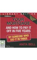 Your Mortgage and How to Pay It Off in 5 Years