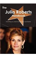 The Julia Roberts Handbook - Everything You Need to Know about Julia Roberts