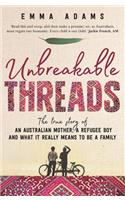 Unbreakable Threads: The True Story of an Australian Mother, a Refugee Boy and What It Really Means to Be a Family