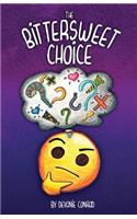 The Bittersweet Choice