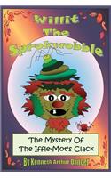 Willit the Sprokwobble: The Mystery of the Iffle-Mot's Clack(English)