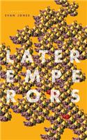 Later Emperors