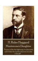 H. Rider Haggard - Montezuma's Daughter