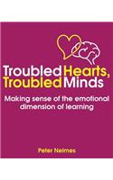 Troubled Hearts, Troubled Minds: Making Sense of the Emotional Dimension of Learning