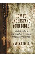 How To Understand Your Bible