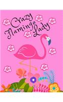 Flamingo Notebook: Crazy Flamingo Lady College Ruled/Lined Pages
