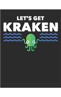 Let's Get Kraken: Blank Line Notebook (8.5 X 11 - 110 Pages)