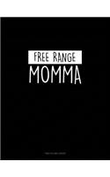 Free Range Momma: Unruled Composition Book