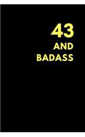 43 and Badass: Lined Notebook Journal to Write In, Birthday Gift Idea (150 Pages)