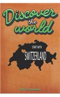 Discover the World Start with Switzerland: 30 Page Journal Planner Trip Planner Orange Cover