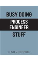 Busy Doing Process Engineer Stuff