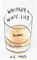 Whiskey and White Lies