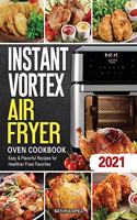 Instant Vortex Air Fryer Oven Cookbook 2021