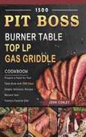 1500 PIT BOSS Burner Table Top LP Gas Griddle Cookbook