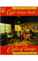 Cafe Creme Guide to the Cafes of Europe