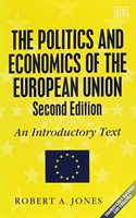 The Politics and Economics of the European Union, Second Edition