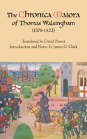 Chronica Maiora of Thomas Walsingham (1376-1422)