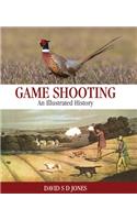 Game Shooting: An Illustrated History