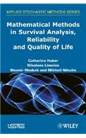 Mathematical Methods in Survival Analysis, Reliability and Quality of Life