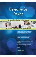 Defective By Design A Complete Guide - 2020 Edition
