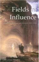 Fields of Influence: Conjunctions of Artists and Scientists 1815-1860
