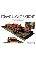 Frank Lloyd Wright: (Revealed)
