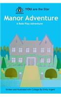 Manor Adventure: (2 An I Adventure)