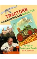 Tractors, Kalashnikovs and Green Tea