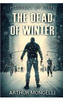 Harvest Of Ruin: Dead Of Winter