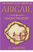 Abigail- Healing the Heart