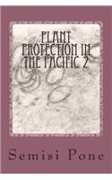 Plant Protection in the Pacific 2