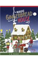 The Magic Gingerbread House