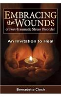 Embracing the Wounds of Ptsd