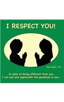 I Respect You!