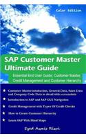 SAP Customer Master Ultimate Guide: Essential End User Guide; Customer Mater, Credit Management and Customer Hierarchy