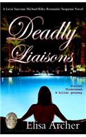 Deadly Liaisons: (4 Lexie Sarcone/Michael Riley Romantic Suspense)